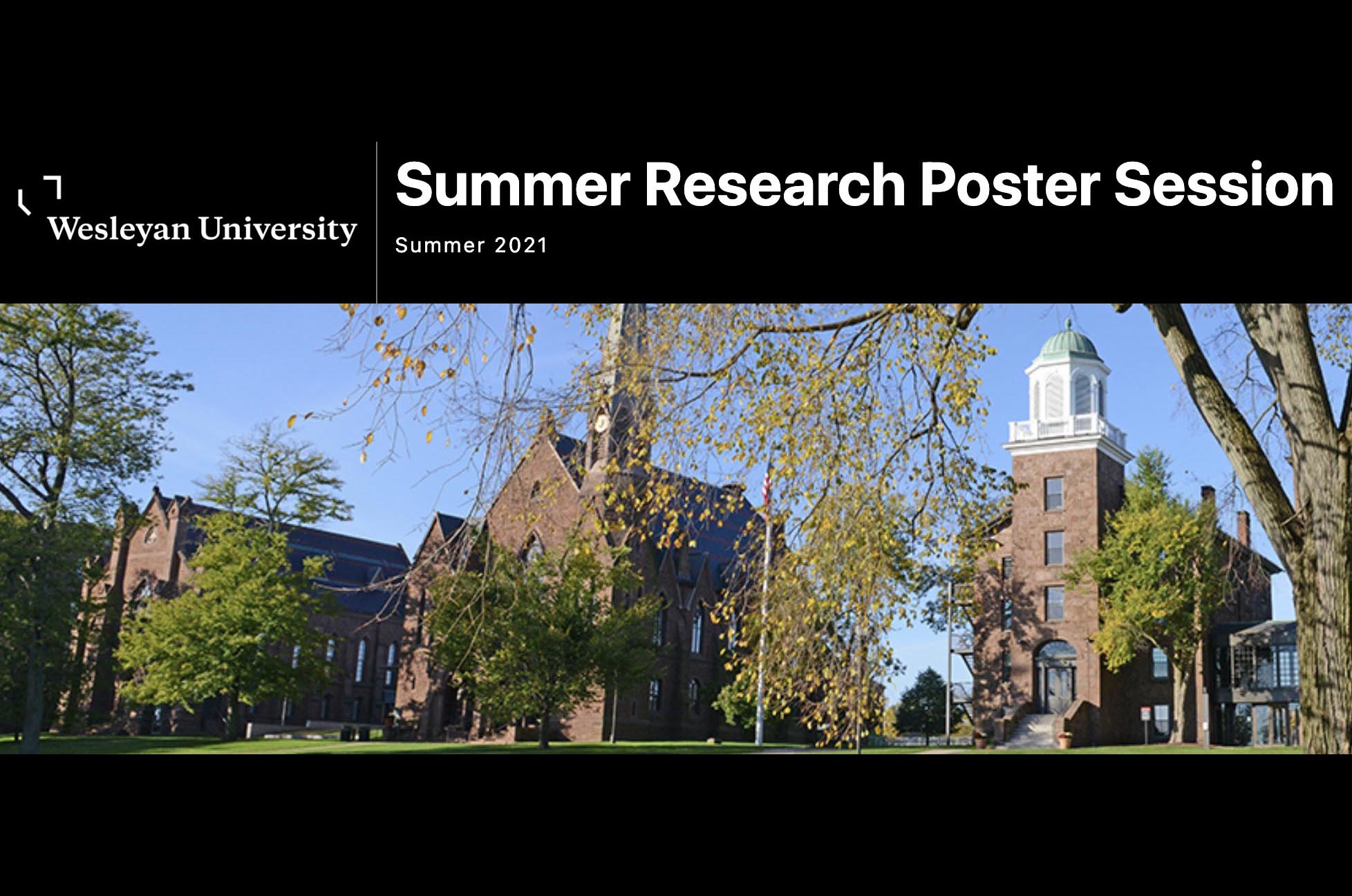 A picture of buildings on the Wesleyan University campus to advertise the poster session of the 2021 summer research program.